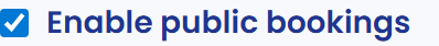 Save with this checkbox ticked to enable bookings.