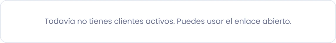 Si no tienes clientes activos