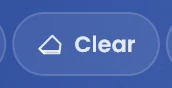 Use Clear when you want to reset